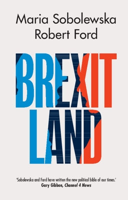 Brexitland by Sobolewska, Maria