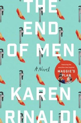 The End of Men by Rinaldi, Karen