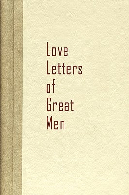 Love Letters of Great Men by Becon Hill