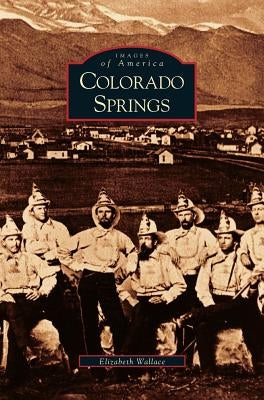 Colorado Springs by Wallace, Elizabeth