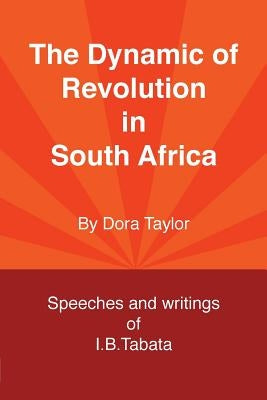 The Dynamic of Revolution in South Africa by Taylor, Dora