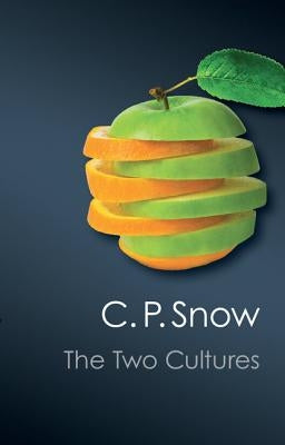 The Two Cultures by Snow, C. P.