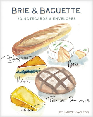 Brie & Baguette Notes: 20 Notecards & Envelopes by MacLeod, Janice