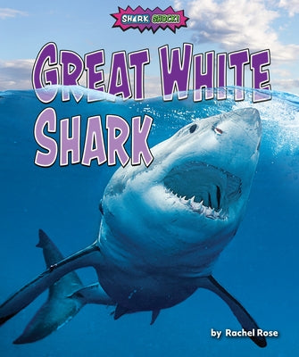 Great White Shark by Rose, Rachel