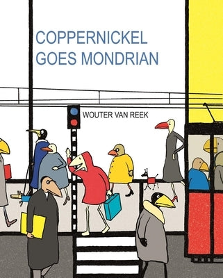 Coppernickel Goes Mondrian by Van Reek, Wouter