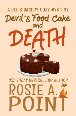 Devil's Food Cake and Death: A Culinary Cozy Mystery by Point, Rosie A.