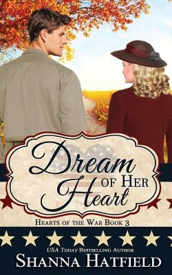 Dream of Her Heart by Hatfield, Shanna