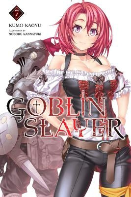 Goblin Slayer, Vol. 7 (Light Novel): Volume 7 by Kagyu, Kumo