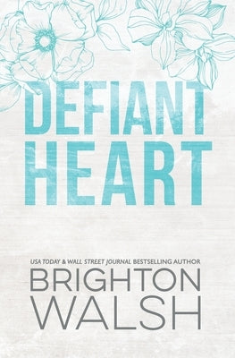 Defiant Heart Special Edition by Walsh, Brighton