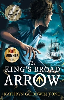 The King's Broad Arrow by Tone, Kathryn Goodwin