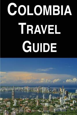 Colombia Travel Guide by Harris, Michael
