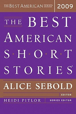 The Best American Short Stories (2009) by Sebold, Alice