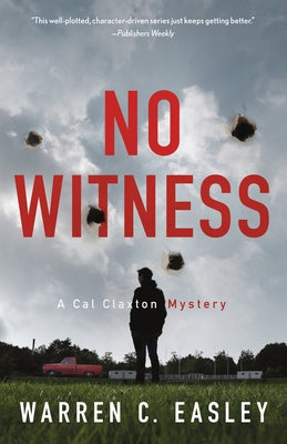 No Witness: A Cal Claxton Mystery by Easley, Warren C.