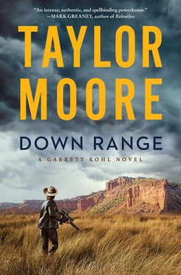 Down Range: A Garrett Kohl Novel by Moore, Taylor