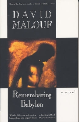 Remembering Babylon by Malouf, David