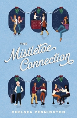 The Mistletoe Connection by Pennington, Chelsea