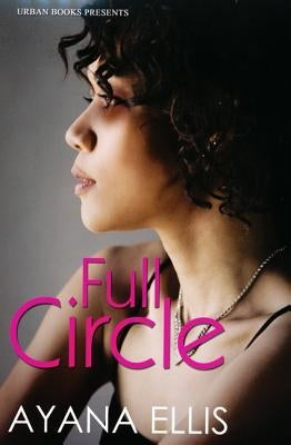 Full Circle by Ellis, Ayana