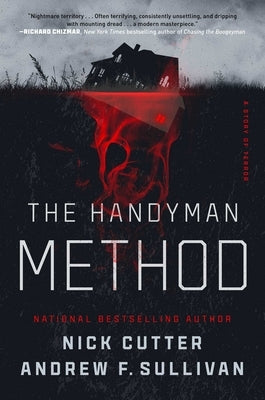 The Handyman Method: A Story of Terror by Cutter, Nick