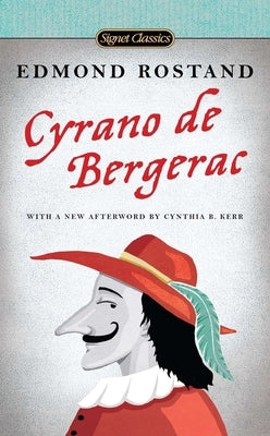 Cyrano de Bergerac: A Heroic Comedy in Five Acts by Rostand, Edmond