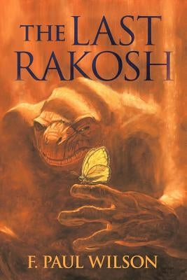 The Last Rakosh by Wilson, F. Paul