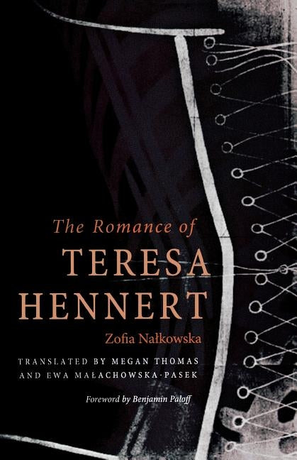 The Romance of Teresa Hennert by Nalkowska, Zofia