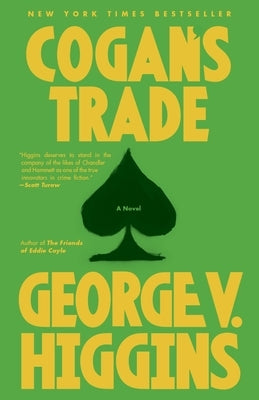 Cogan's Trade: A Thriller by Higgins, George V.