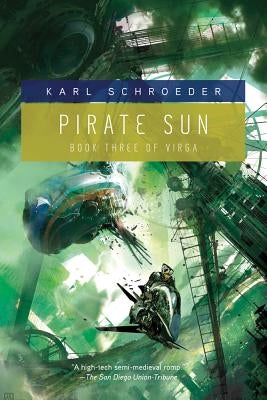 Pirate Sun: Book Three of Virga by Schroeder, Karl