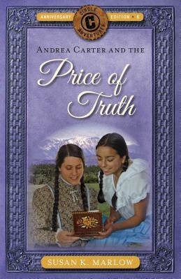 Andrea Carter and the Price of Truth by Marlow, Susan K.