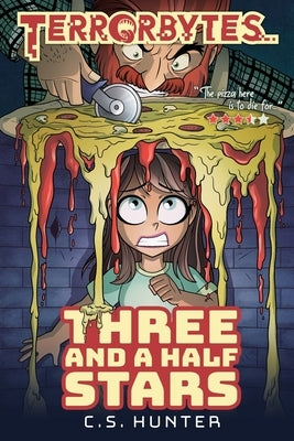 Three and a Half Stars: a TerrorBytes Novel by Hunter, C. S.