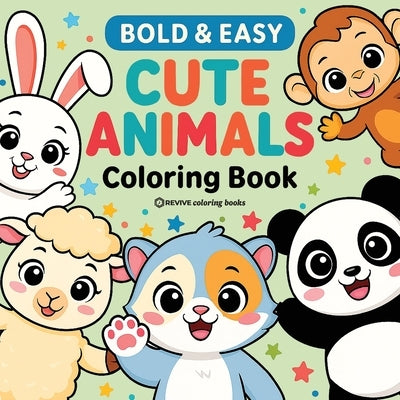 Bold & Easy Cute Animals Coloring Book: Fun Stress Relief Coloring by Revive Coloring Books