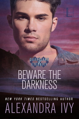 Beware the Darkness by Ivy, Alexandra