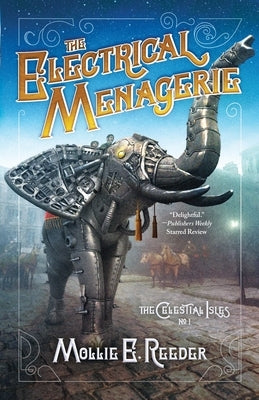 The Electrical Menagerie by Reeder, Mollie E.