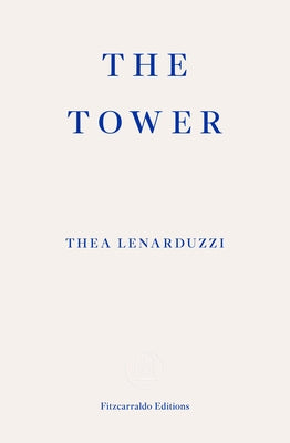 The Tower by Lenarduzzi, Thea