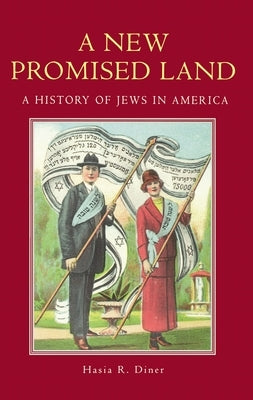 A New Promised Land: A History of Jews in America by Diner, Hasia R.