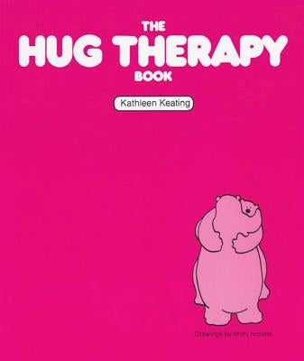 The Hug Therapy Book by Keating, Kathleen