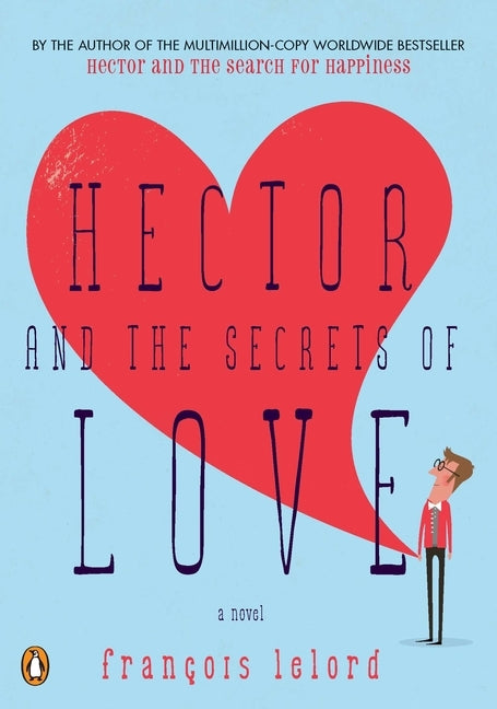 Hector and the Secrets of Love by Lelord, Francois