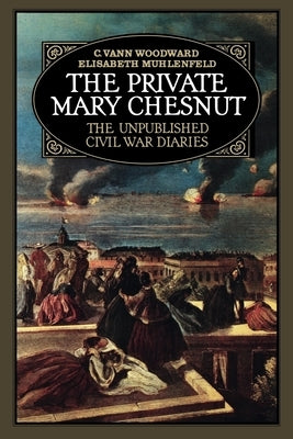 The Private Mary Chestnutt by Chesnut, Mary Boykin
