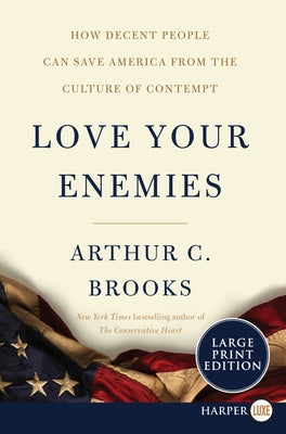 Love Your Enemies LP by Brooks, Arthur C.