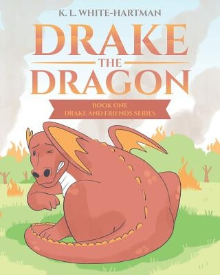 Drake the Dragon by White-Hartman, K. L.