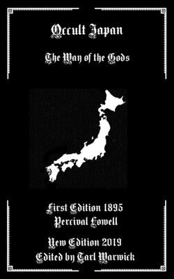 Occult Japan: The Way of the Gods by Warwick, Tarl