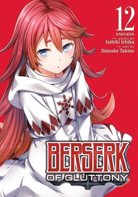 Berserk of Gluttony (Manga) Vol. 12 by Ichika, Isshiki