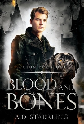 Blood and Bones by Starrling, A. D.