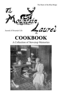 The Mountain Laurel Cookbook: A Collection of Stovetop Memories by Thigpen, Susan M.