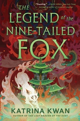 The Legend of the Nine-Tailed Fox by Kwan, Katrina