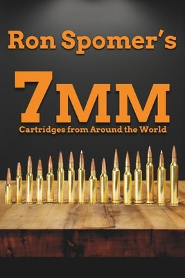 7mm Cartridges from Around the World by Spomer, Ron