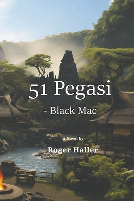 51 Pegasi - Black Mac by Haller, Roger L.