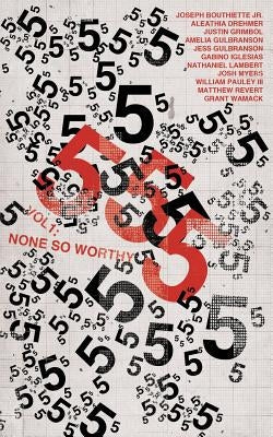 555 Vol. 1: None So Worthy by Bouthiette, Joseph, Jr.