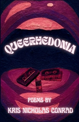 Queerhedonia by Conrad, Kris Nicholas