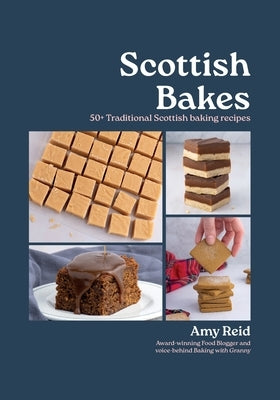 Scottish Bakes by Reid, Amy