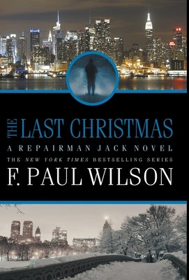 The Last Christmas: A Repairman Jack Novel by Wilson, F. Paul